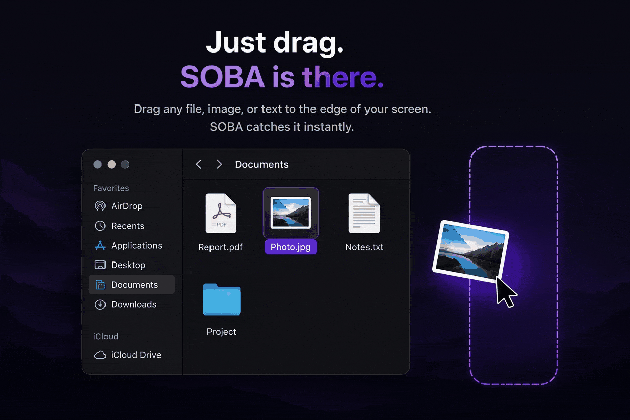 Drag any file, image, or text to the screen edge and SOBA catches it instantly